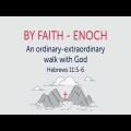 By Faith - Enoch